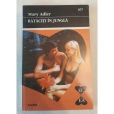 Mary Adler - Rataciti in jungla