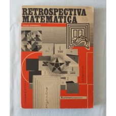 Retrospectiva matematica - Culegere de probleme intocmita de Titus Popescu