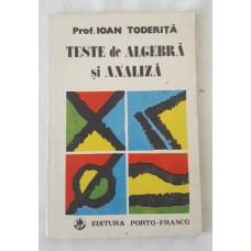 I. Toderita - Teste de algebra si analiza